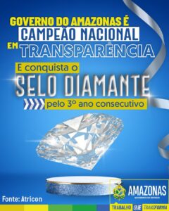 Imagem da notícia - Com atuação da CGE-AM, Amazonas conquista 1º lugar nacional em transparência e Selo Diamante pelo terceiro ano consecutivo